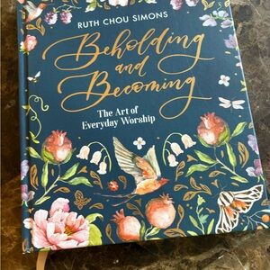 Beholding and Becoming Hardcover Book